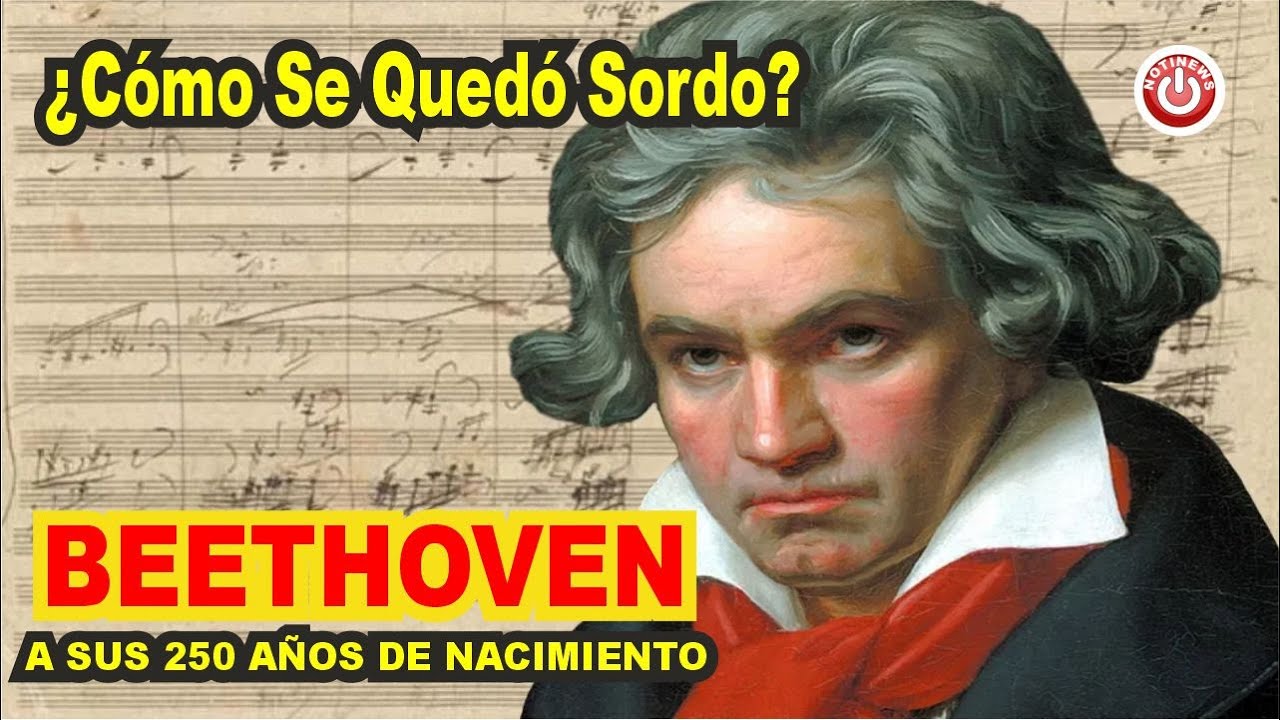 Con Cuantos Años Se Quedo Sordo Beethoven