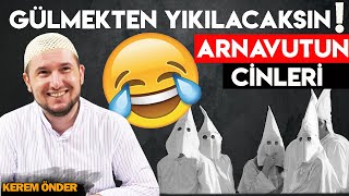 Arnavutun cinleri / Kerem Önder