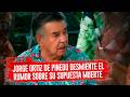 Jorge Ortiz de Pinedo desmiente el rumor sobre su supuesta muerte.