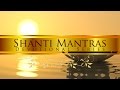 Shanti Mantra (Sacred &amp; Peaceful Chant)