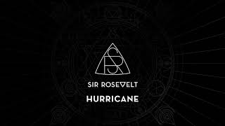 Sir Rosevelt - Hurricane (Official Audio Stream) chords