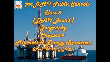 Class 8 Geography Ch4 Minerals & Energy Resources #DAVCLASS8