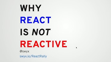 Why React Is *Not* Reactive - Shawn Wang @ ReactNYC