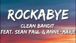 Clean Bandit - Rockabye (Lyrics) feat. Sean Paul & Anne-Marie