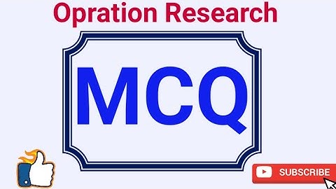 Sample Questions of MCQ in Opration Research(Part-4)