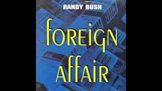 Randy Bush  Foreign Affair (Club Mix) HQ