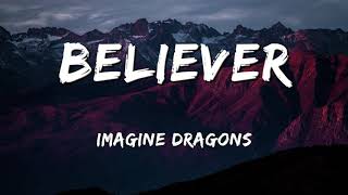 Believer - Imagine Dragons (LYRICS)