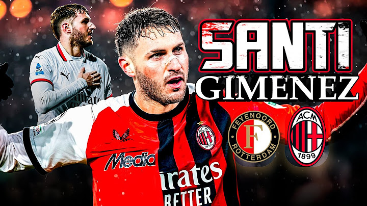 SANTIAGO GIMENEZ ⚽🔥 De FEYENOORD a MILAN - Todos sus goles 2023-2025