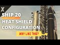 SpaceX Starship (SN20) Ship 20 Heat Shield Configuration Explained