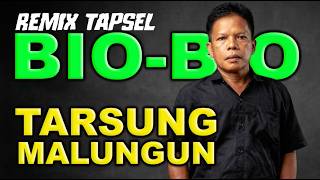 TARSUNG MALUNGUN (BIO-BIO) REMIX TAPSEL 2026