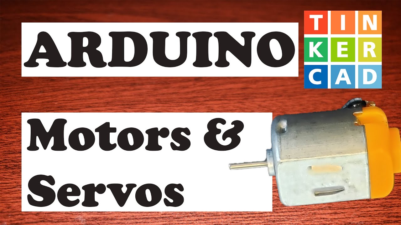 How To Arduino 6 | Using Tinkercad Circuits, Motors and Servos - YouTube