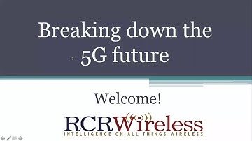 Editorial Webinar: Breaking down the 5G future