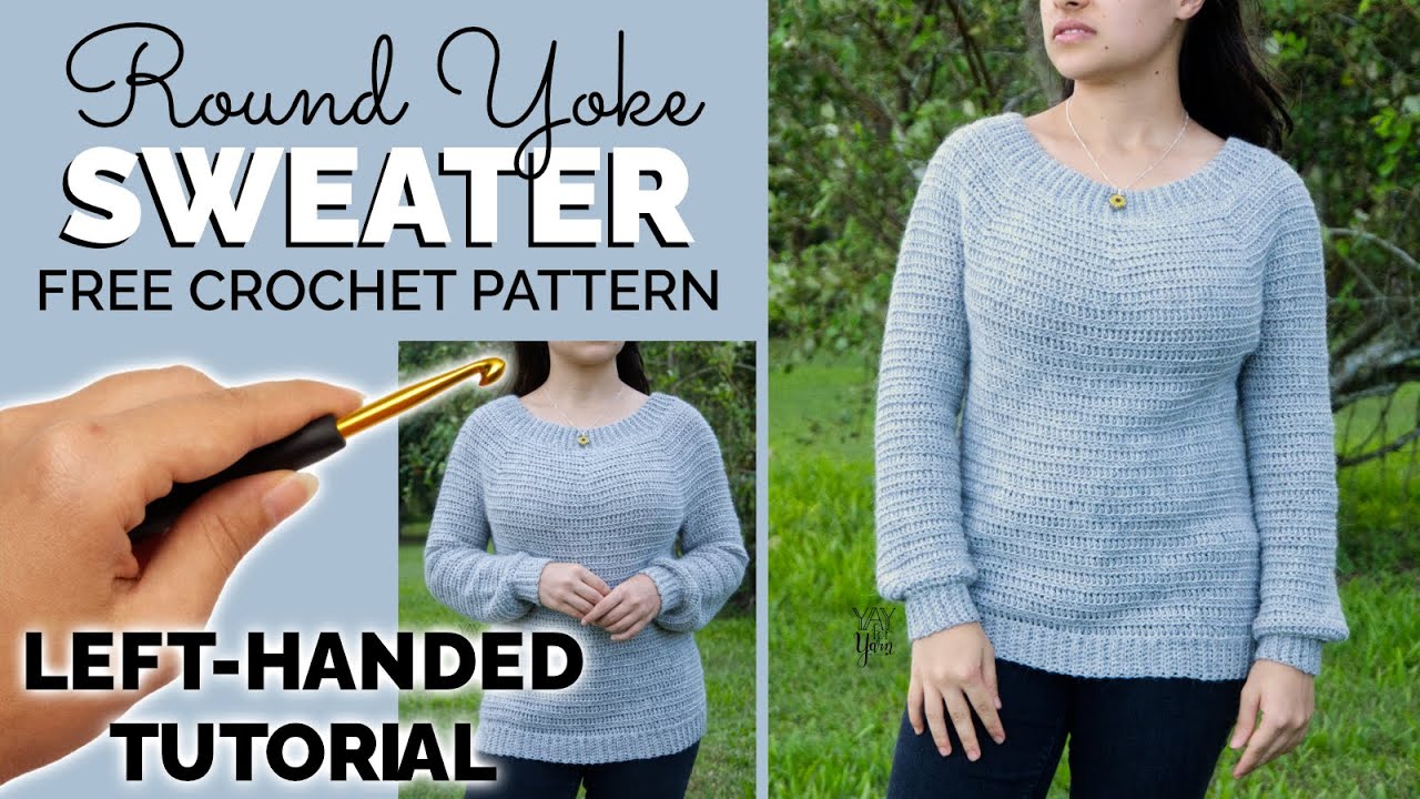 LEFT-HANDED TUTORIAL: How to Crochet a Top Down Sweater - Round