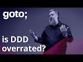 Is Domain-Driven Design Overrated? • Stefan Tilkov • GOTO 2021