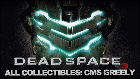 Dead Space 3 - Full Collectable Walkthrough - Chapter 4: Optional Mission CMS Greely