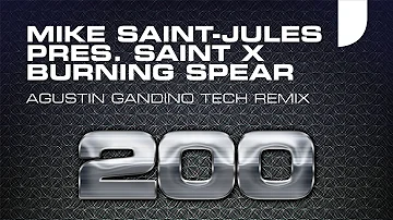 Mike Saint-Jules pres. Saint X - Burning Spear (Agustin Gandino Tech Remix) [Mondo Records]