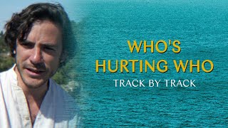 Jack Savoretti, Nile Rodgers - Who's Hurting Who (Europiana Track By Track)