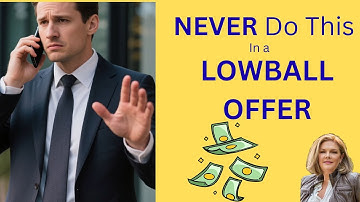 NEVER Do This in a LOWBALL OFFER! What Sellers and Buyers Get Wrong and How to Win