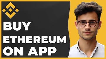 How to Buy Ethereum in Binance App (Quick & Easy)