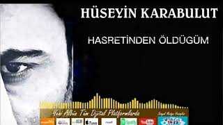 Hüseyin Karabulut Hasretinden Öldüğüm Resimi