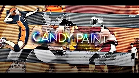 Candy Paint - Haikyuu  Xqndros Rotation [Edit/AMV]! + Free PF! - Tutorial? After effects