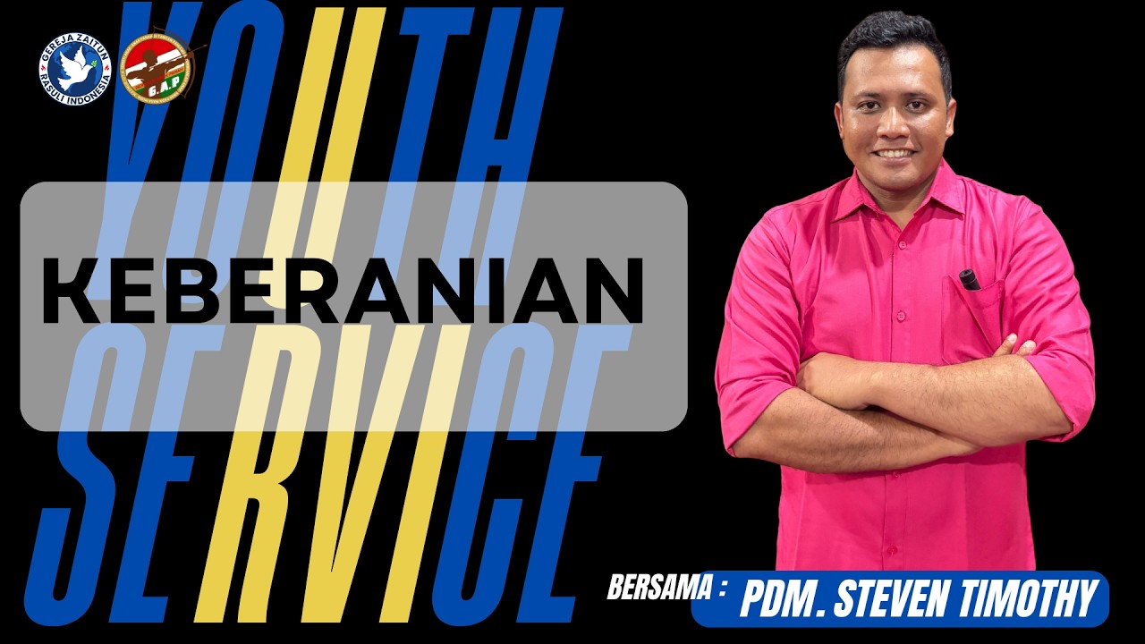 YOUTH MEDAN | KEBERANIAN | (Pdm. Steven Timothy)