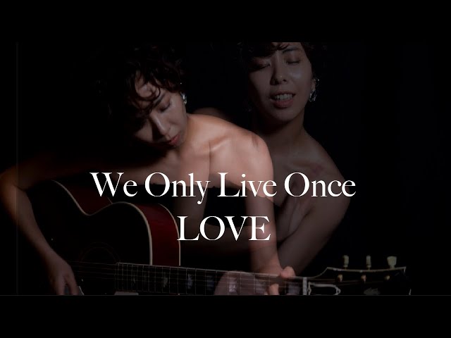 Love - We Only Live Once
