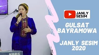 GULSAT BAYRAMOWA NIRDE SEN SOYGULIM JANLY SES  JANLY SESIM TAZE TURKMEN AYDYMLARY 2020