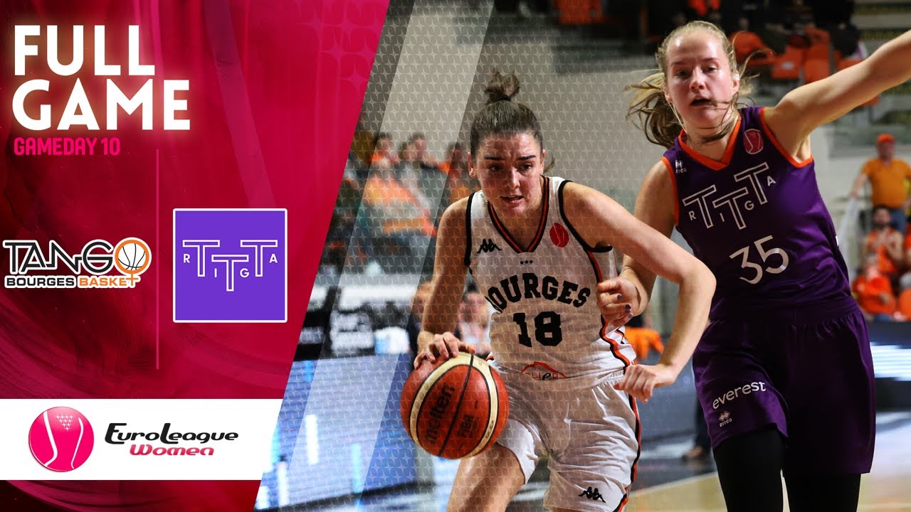 Bourges Basket V Ttt Riga Full Game Euroleague Women