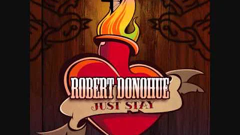 "Just Stay" by Robert Donohue