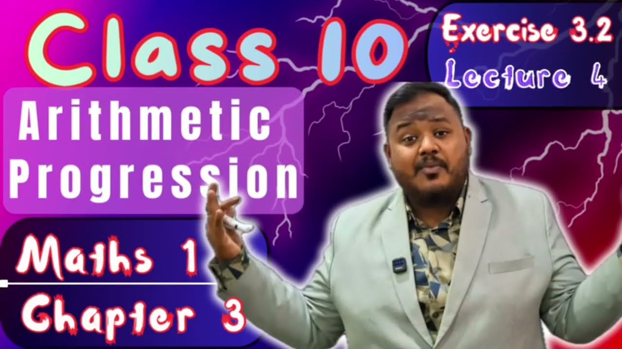 𝐂𝐥𝐚𝐬𝐬 𝟏𝟎 | 𝐌𝐚𝐭𝐡𝐬 𝟏 | 𝐂𝐡𝐚𝐩𝐭𝐞𝐫 𝟑 | 𝐀𝐫𝐢𝐭𝐡𝐦𝐞𝐭𝐢𝐜 𝐏𝐫𝐨𝐠𝐫𝐞𝐬𝐬𝐢𝐨𝐧 | 𝐋𝐞𝐜𝐭𝐮𝐫𝐞 4 | 𝐛𝐲 