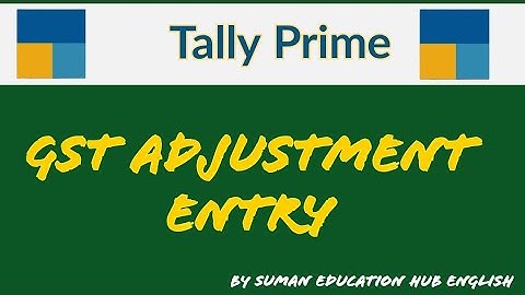 GST Adjustment Entry in Tally Prime l how to record GST Adjustment Entry in Tally Prime l