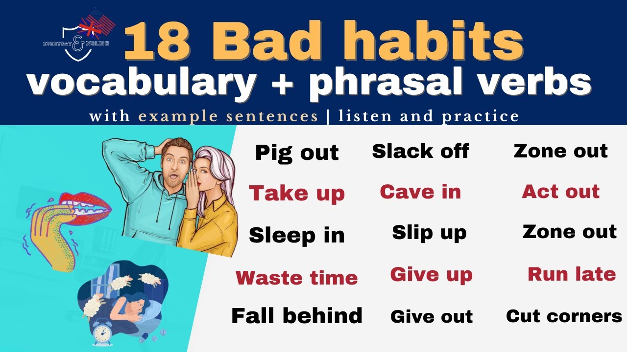 "Mastering English vocabulary 18 Bad Habits vocabulary + phrasal