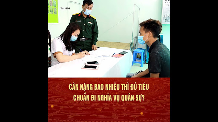 Bao nhiêu kg đi nghĩa vụ quân sự