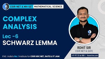 Schwarz lemma | Complex Analysis Lecture - 6 | CSIR NET Mathematical Science | IFAS