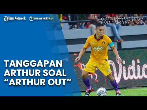 Viral Momen Kemarahan saat Diteriaki &quot;Arthur Out&quot; Kala Laga Lawan PSM, Begini Respons Arthur Irawan