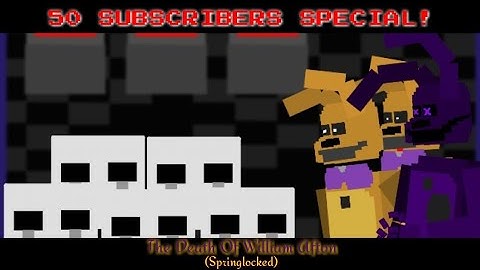 {SN/FNaF} “The Death Of William Afton (Springlocked)” - 50 Subscribers Special || Full Animation
