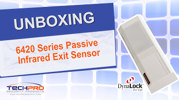 Unboxing - 6420 Series Passive Infrared Exit Sensor