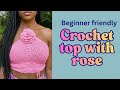 How to Crochet the Viral Rose Halter Top | Beginner friendly