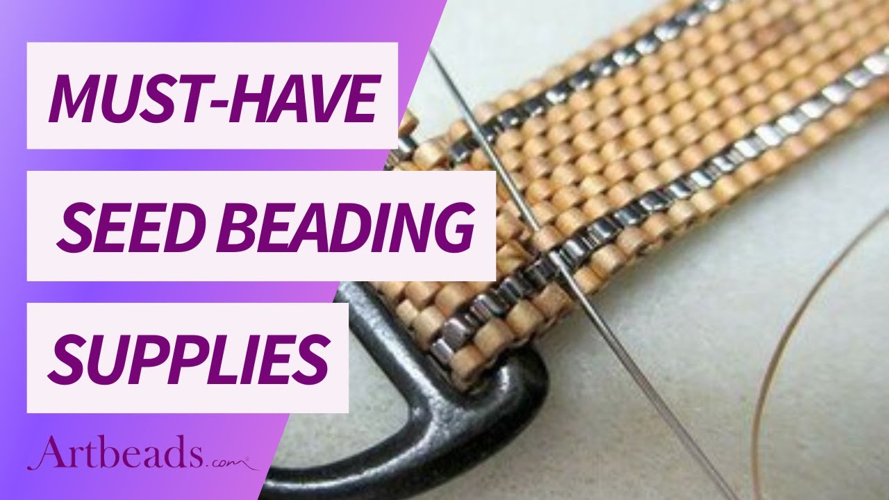 What You Need to Get Started with Seed Beads - Jewelry Making