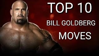 TOP 10 MOVES OF BILL GOLDBERG