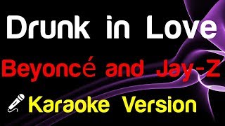 🎤 Beyoncé and Jay-Z - Drunk in Love (Karaoke Lyrics)