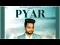 Pyar  full audio manu dubey  rohit raj  sunny sikander  infra records  new punjabi songs 2021