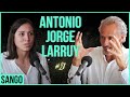 #28. Antonio Jorge Larruy: Cómo vivir en plenitud en un mundo ansioso y deprimido | Podcast Sango.