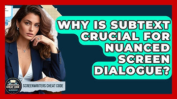 Why Is Subtext Crucial For Nuanced Screen Dialogue? - Screenwriter