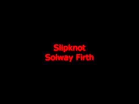 Slipknot - Solway Firth | Lyrics Video