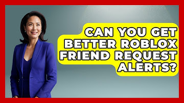 Can You Get Better Roblox Friend Request Alerts? - Open World Tycoons