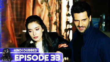 Endless Love - Episode 33 | Hindi Dubbed | Kara Sevda