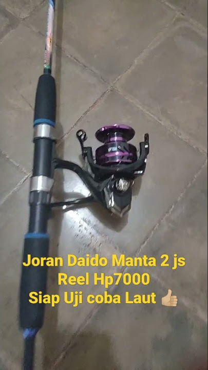 JORAN DAIDO MANTA 2 JS. Reel Hp7000 ,siap Uji Coba 👍🏼