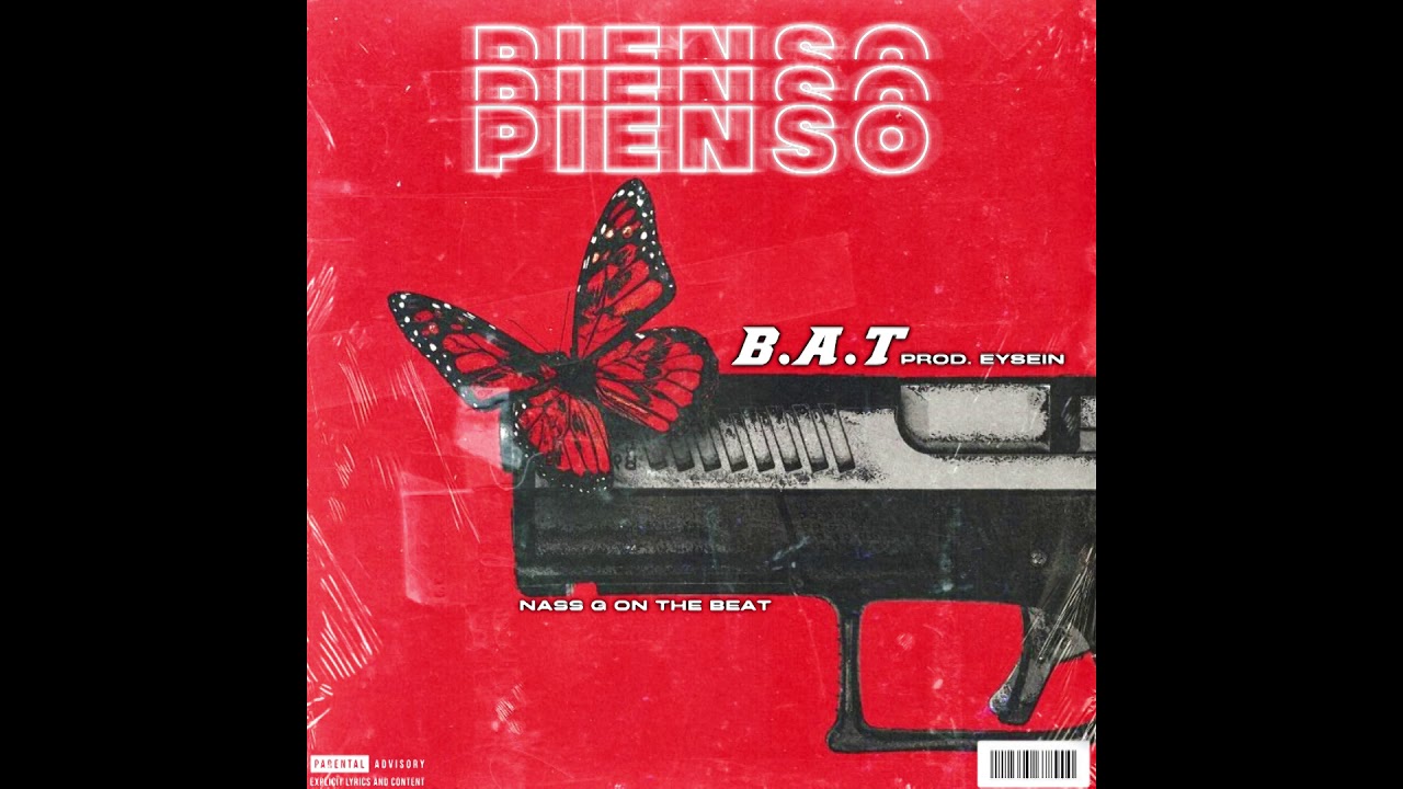 Watch B.A.T - Pienso (Prod. Eysein) on YouTube Watch B.A.T - Pienso (Prod. Eysein) on YouTube